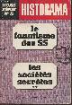  Daraul Arkon, Rébelliau Alfred, Hutin Serge, etc, Historama hors série n°5: les sociétés secrètes-Sommaire: Les sociétés secrètes de l'Antiquité: les "soldats" du dieu Mithra- Une société secrète au XVIIe siècle: la Compagnie du Très Saint-Sacrement de l'Autel- La plus étrange des sociétés sercrètes des