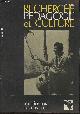 Bebey F., Rey-Hulman D., Belinga E., Ricard A.,etc, Recherche, pédagogie et culture n°29-30, Vol. V Mai-Aout 1977- Sommaire: Le sens de la tradition par L. Lumwamu- Le style du griot par Massa M. Diabaté- De l'huile au miel par G. Calama-Griaule- Règles sociales de récitation des Tradition orale et musique