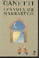 2253039284 Canetti Elias, Les voix de Marrakech- Journal d'un voyage