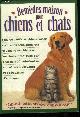 1579540333 Marder amy, Remedes maison pour chiens et chats- Plus de 1000 remèdes maison contre les problèmes qui touchent les chiens et les chats, prodigués par plus de 200 vétérinaires, entraîneurs, éleveurs et spécialites d'animaux.