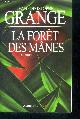 2226194002 Jean-Christophe Grange, La foret des Manes - roman
