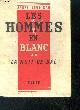  SOUBIRAN André Prix Théophraste-Renaudot 1943., Les hommes en blanc La Nuit de Bal Tome II - roman