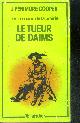 2235005853 FENIMORE COOPER J., LE TUEUR DE DAIMS (THE DEERSLAYER, OR THE FIRST WAR PATH) - Les romans de la prairie