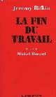 2707126136 RIFKIN JEREMY, LA FIN DU TRAVAIL
