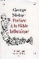 2226121641 STEINER GEORGE, PREFACE A LA BIBLE HEBRAIQUE