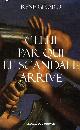 2220050114 GIRARD RENE, CELUI PAR QUI LE SCANDALE ARRIVE