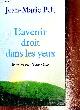 2702882137 Pelt Jean-Marie, L'avenir droit dans les yeux - Entretiens avec Martine Leca