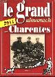 2845617097 Crestani Anne, Le grand almanach des Charentes 2011.