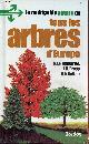 2040128409 C.J. Humphries & J.R. Press & D.A. Sutton, Le multiguide nature de tous les arbres d'Europe.
