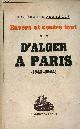  Soustelle Jacques, Envers et contre tout - tome 2 : d'Alger à Paris (1942-1944) souvenirs et documents sur la France Libre 1942-1944 - dédicace de l'auteur.