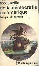  de Tocqueville Alexis, De la démocratie en Amérique - les grands thèmes - Collection idées n°168.