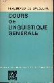  de Saussure Ferdinand, Cours de linguistique générale - Collection études et documents payot.