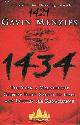 0007275862 Menzies Gavin, 1434 the year a magnificent chinese fleet sailed to italy and ignited the renaissance.