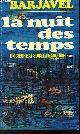  BARJAVEL RENE, LA NUIT DES TEMPS