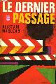  MACLEAN ALISTAIR, LE DERNIER PASSAGE