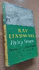  RAY LINDWALL, Flying Stumps