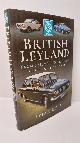 1526748231 LANCE COLE, British Leyland From Triumph to Tragedy. Petrol, Politics and Power