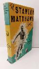 STANLEY MATTHEWS, The Stanley Matthews Story