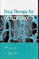  KLEEREKOPER, MICHAEL, Drug Therapy for Osteoporosis