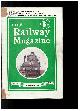  THE RAILWAY MAGAZINE - NO. 461 - NOVEMBER 1935. VOL. LXXVII, The Railway Magazine - No. 461 - November 1935. Vol. LXXVII (the Silver Jubilee Express L.N. E.R. , the Lynton and Barnstaple Railway, Notes on the History of the Great Central Railway)