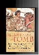 0465072038 SAUNDERS, NICHOLAS J., Alexander's Tomb. The Two-Thousand Year Obsession to Find the Lost Conqueror