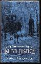 0316912786 ALEXANDER, BRUCE, Blind Justice. A Sir John Fielding Mystery