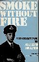  DRAPER, ALFRED, Smoke without Fire. The Swabey Case