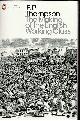  THOMPSON, E. P., The Making of the English Working Class