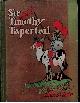  ARIS, ERNEST [ALFRED], Sir Timothy Tapertail