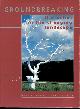 1854113410 BALA, IWAN (EDITED BY), Groundbreaking - the Artist and the Changing Landscape