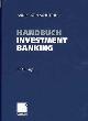 3409341846 Ann-Kristin Achleitner, Handbuch Investment Banking