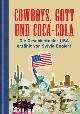 3593374021 Sylvia Englert Friedhelm M Leistner, Cowboys, Gott und Coca-Cola. Die Geschichte der USA erzählt
