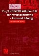 3834801844 Steffen Clement Konstantin Kittel Sándor Vajna, Pro/ENGINEER Wildfire 3.0 für Fortgeschrittene - kurz und bündig: Grundlagen mit Übungen 