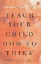 140284486 Edward de Bono, Teach Your Child How to Think