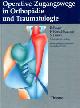 3136847032 Rudolf Bauer Fridun Kerschbaumer Sepp Poisel, Operative Zugangswege in der Orthopädie und Traumatologie