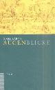 3290172325 Karl Barth, Augenblicke Kurze Texte zur Besinnung und zum Nachdenken Religionswissenschaften Theologie Christentum Barth, Karl Glauben und Leben Gott und die Welt Philosophie Religion Christentum Religionen Christliche Besinnung Karl Barth