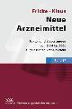 3804724175 Uwe Fricke Wolfgang Klaus A. Bechdolf, T. Beck, R. Berkels, H. Bönisch, M Dietlein, J. Dreher, Uwe Fricke, B. S. Gasthof, W. Gielen, J. Günther, W. Huff, A. Koch, Georg Kojda, O. Lenz, J. Löffler, M. J. Mathers, H. F. Petereit, S. Picker, B. Roth, S. Soll, Neue Arzneimittel, Band 17: Fakten und Bewertungen