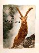  PROAL, Jean, Chasse en montagne /  Photographies de Charles A. Vaucher