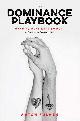9780937609903 Anton Fulmen, The Dominance Playbook: Ways to Play With Power in Scenes and Relationships