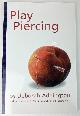 1890159689 Deborah Addington, Play Piercing