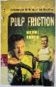 9780312252670 Michael Bronski, Pulp Friction: Uncovering the Golden Age of Gay Male Pulps
