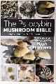 9781937866280 Virginia Haze; K. Mandrake, The Psilocybin Mushroom Bible