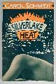 1562800310 Carol Schmidt, Silverlake Heat: A Novel of Suspense