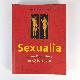 382902729X Clifford Bishop; Xenia Othelder, Sexualia: From Prehistory to Cyberspace