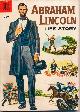  , Abraham Lincoln Life Story