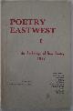  Aroul G.; Bhagat, O.P.; Jha, Vinay; Kaul, Zinda; Churches, Christine; Powell, Craig; Bowering, George; Nava, Thelma; Morgan, Owen; Yuzon, Amado; Lissidini, Jose, et al., Poetry Eastwest I. An Anthology of New Poetry. 1967