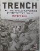  Bull, Stephen, Trench. A History of Trench Warfare on the Western Front