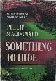  MacDonald, Philip, Something to Hide