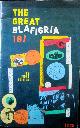  [Little Magazines, Poetry] Trantino, Tommy; Stettner, Irving; Cirillo, Jeanine ; Lipman, Joel; Lifshin, Lyn; Whiting, Allen; Brandi, John, The Great Blafigria Is! Issue #1. March, 1976