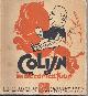  COLIJN (OVER); DOOR A.C.DE GOOYER EN RUDOLF VAN REEST, Colijn in de Caricatuur; Honderd Uitgezochte Caricaturen Met Een Voorwoord Van Dr. Colijn Zelf